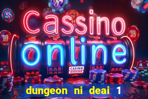 dungeon ni deai 1 temporada dublado